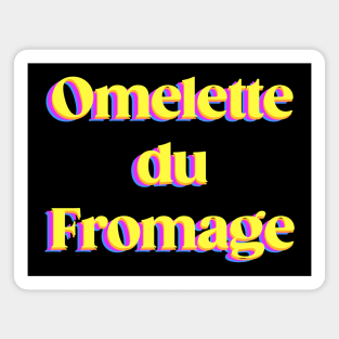 Omelette du Fromage Magnet